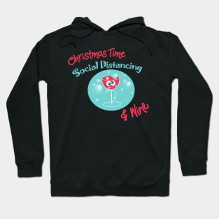 Christmas Time Social Distancing and Wine Hoodie